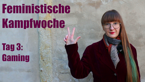 Feministischer-Kampftag_Stephanie_Henkel_%C3%9Cck%C3%BCck_Gaming_klein Feministischer-Kampftag_Stephanie_Henkel_%C3%9Cck%C3%BCck_Gaming_klein